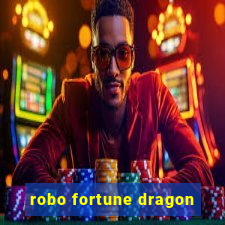 robo fortune dragon